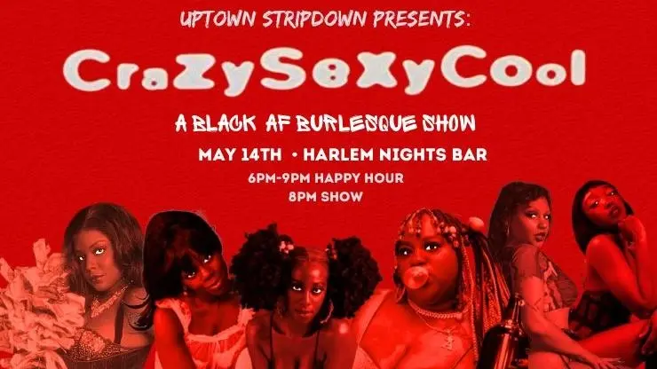  Uptown Stripdown presents: Crazy Sexy Cool 