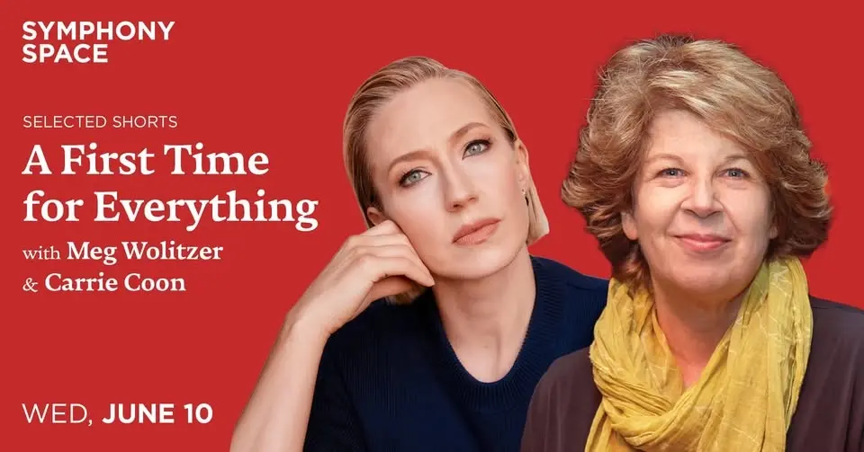 Selected Shorts: A First Time for Everything with Meg Wolitzer