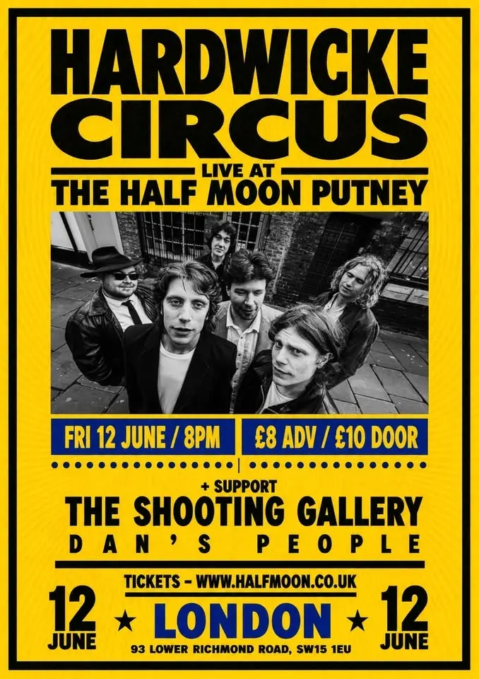 Hardwicke Circus The Shooting Gallery + Dan's People Live at The Half Moon Putney