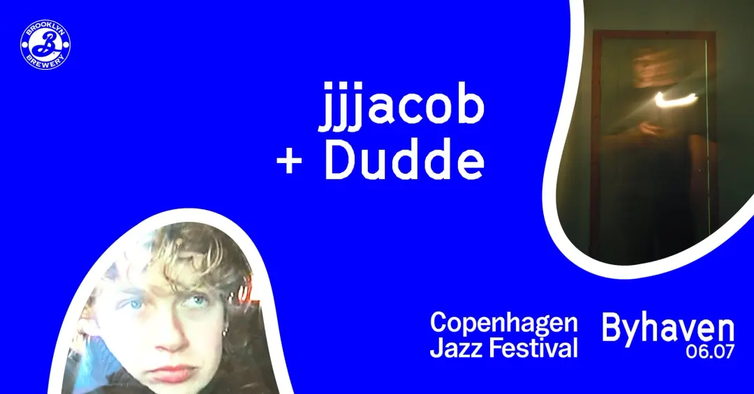 Copenhagen Jazz Festival: Katharsis pres. jjjacob + Dudde