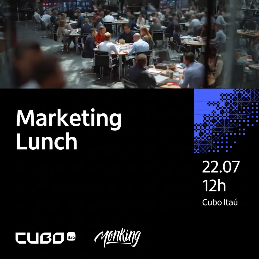 [Cubo Itaú] Marketing Lunch