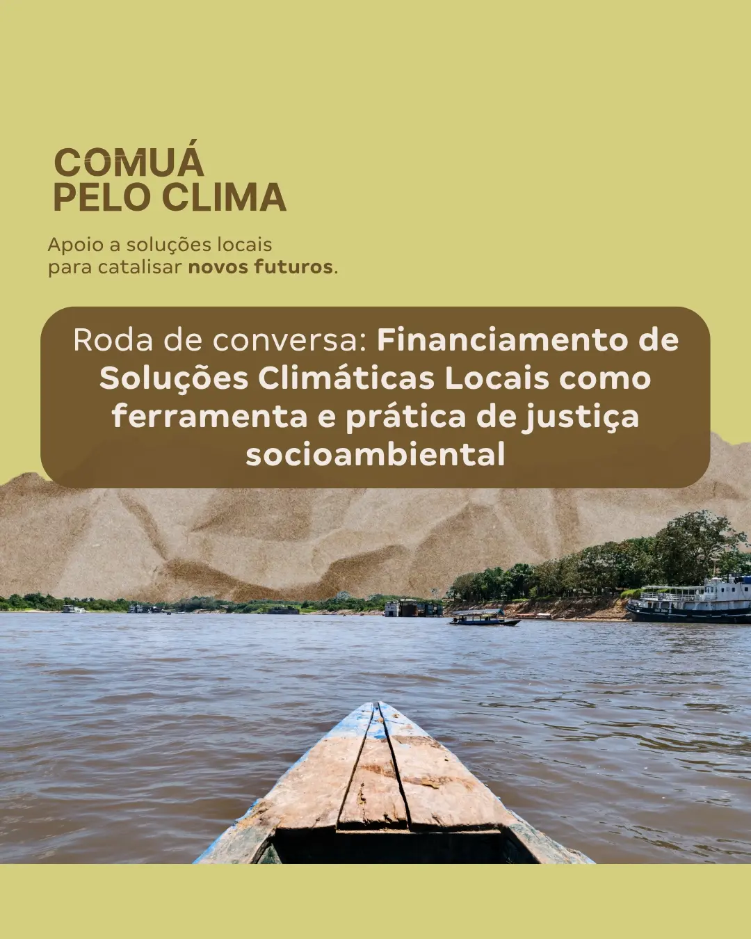 Rede Comuá | Roda de conversa "Financiamento de Soluções Climáticas Locais como ferramenta e prática de justiça socioambiental"