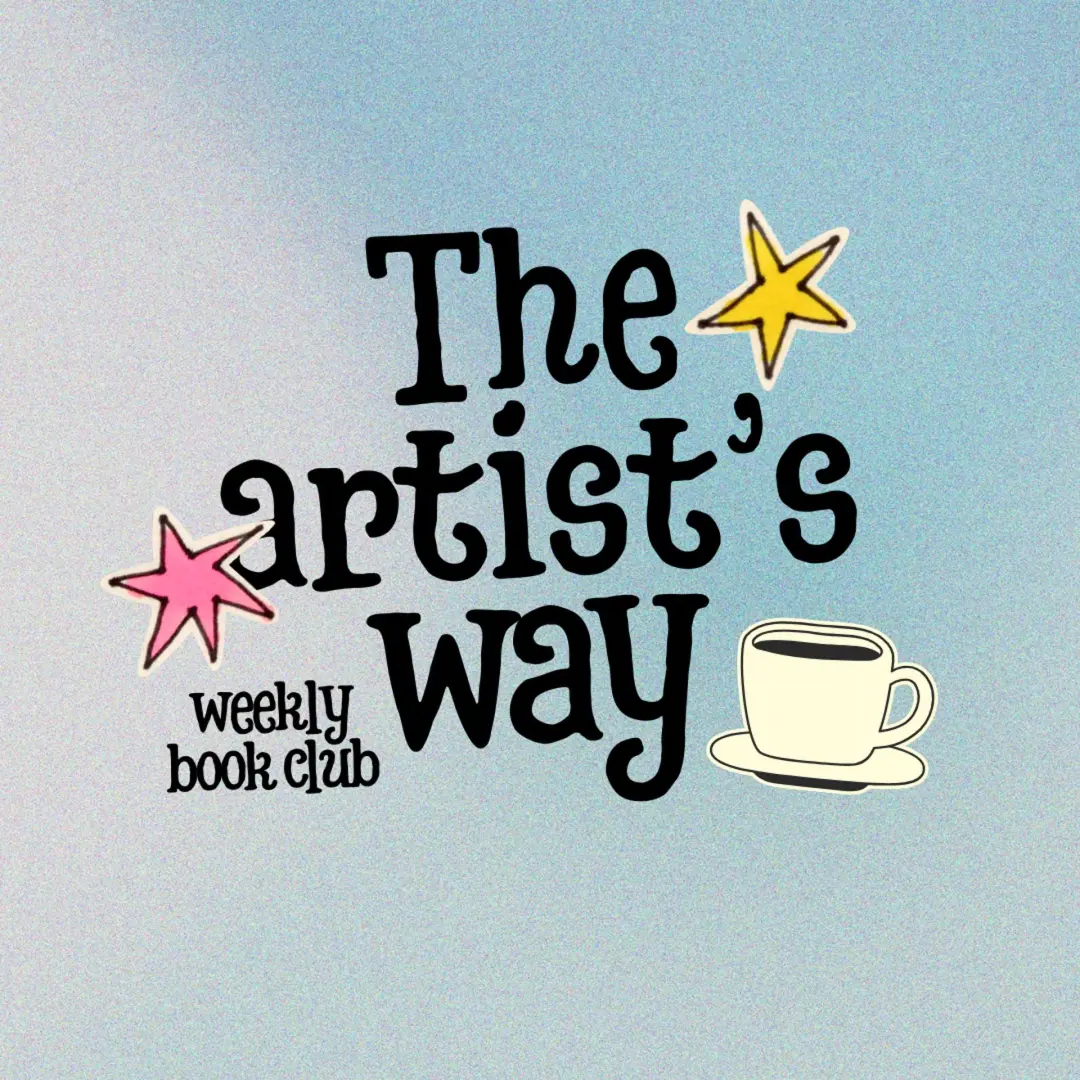 The Artist’s Way: Weekly Book Club