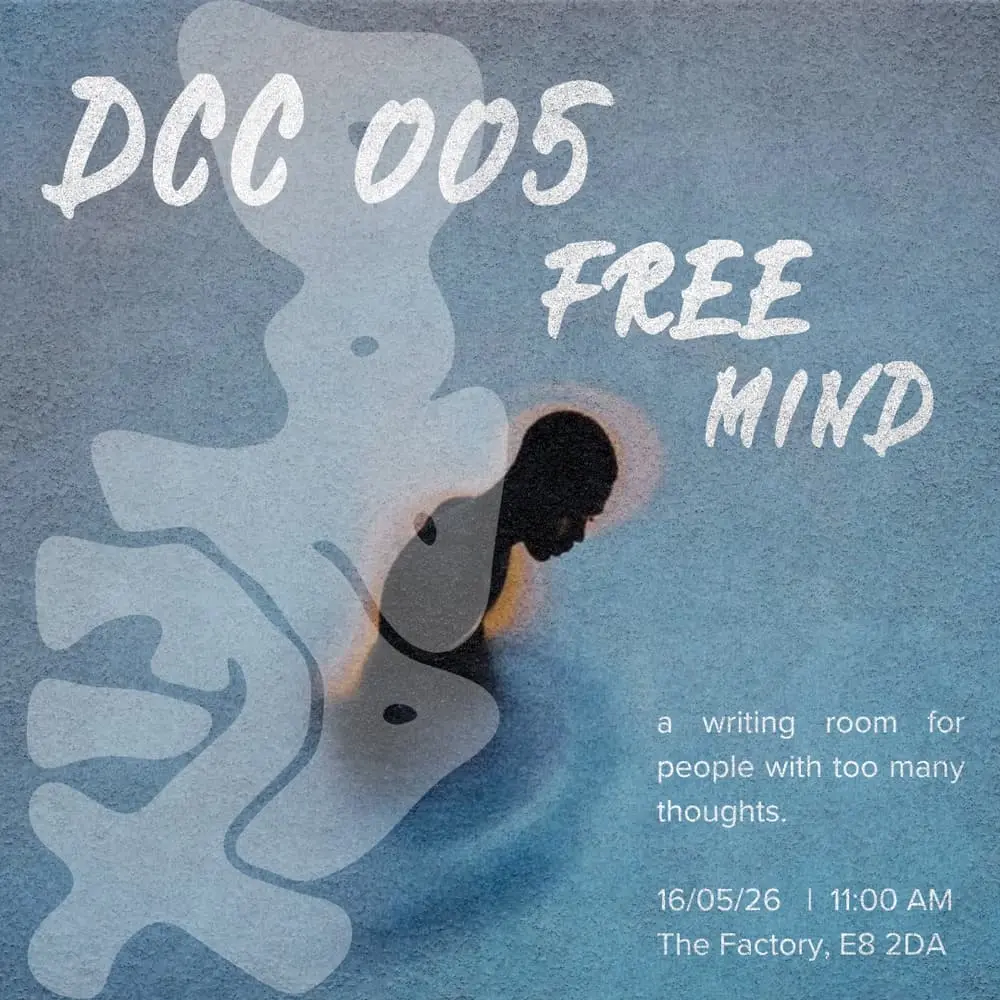 DCC 005 | FREE MIND | a writing room for people with too many thoughts.