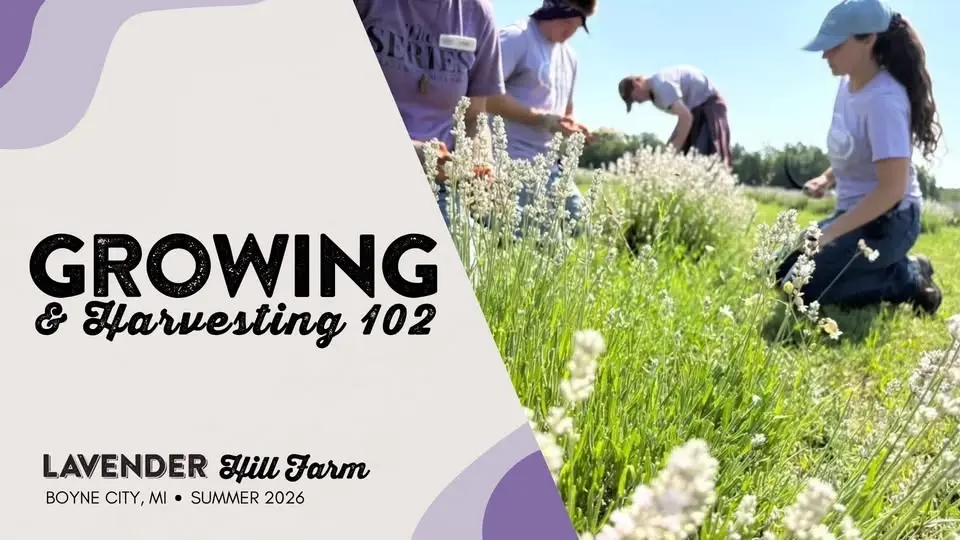Growing & Harvesting 102