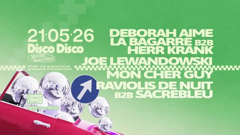 Opening DISCO DISCO x Virage : Deborah Aime La Bagarre B2B Herr Krank, Joe Lewandowski, Mon Cher Guy