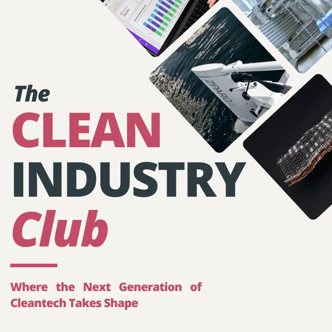 The Clean Industry Club: Where the Next Generation of Cleantech Takes Shape
