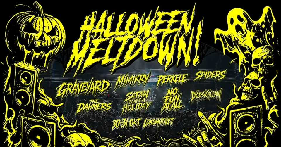 Halloween Meltdown! Graveyard | Mimikry | Perkele mfl. Lokomotivet, Eskilstuna
