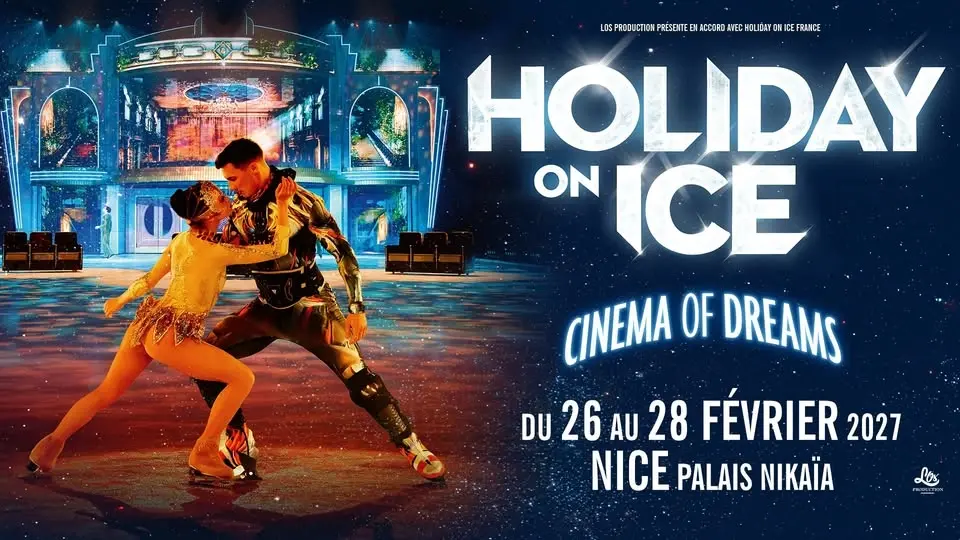 HOLIDAY ON ICE - CINEMA OF DREAMS • NICE • PALAIS NIKAÏA • 26, 27 ET 28 FÉVRIER 2027