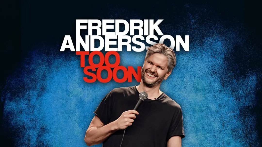 TOO SOON med Fredrik Andersson 