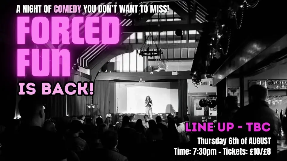 Aug 6th - Forced Fun