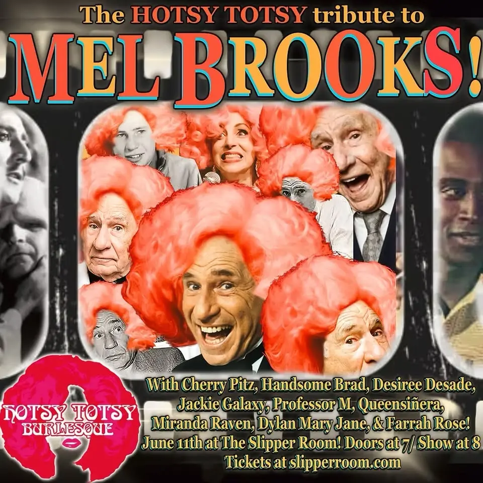 A Hotsy Totsy Burlesque Tribute to Mel Brooks - Thur, 6/11/26 - 8pm