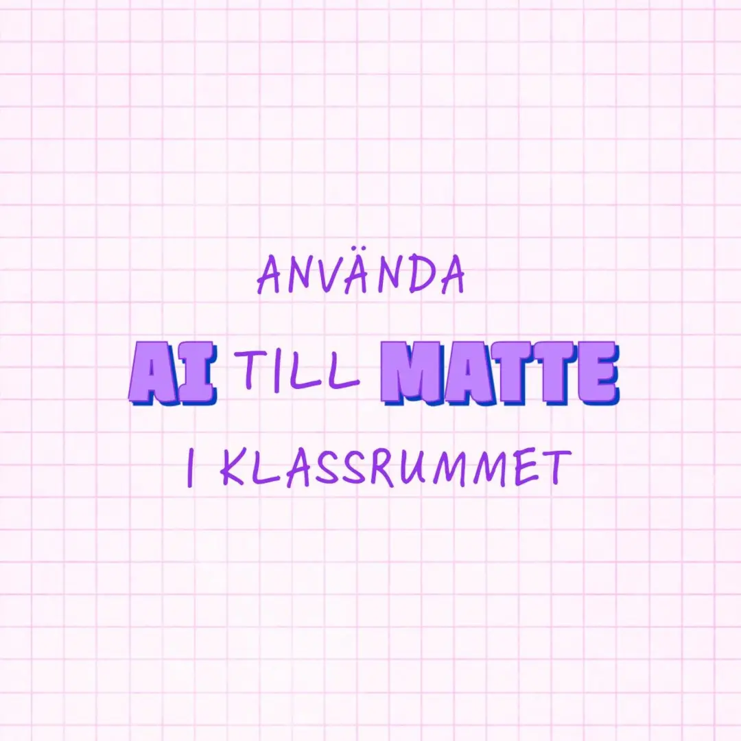 Använda AI till Matte i klassrummet