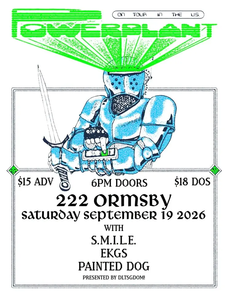 Powerplant w/ S.M.I.L.E. + EKGs + Painted Dog at 222 Ormsby