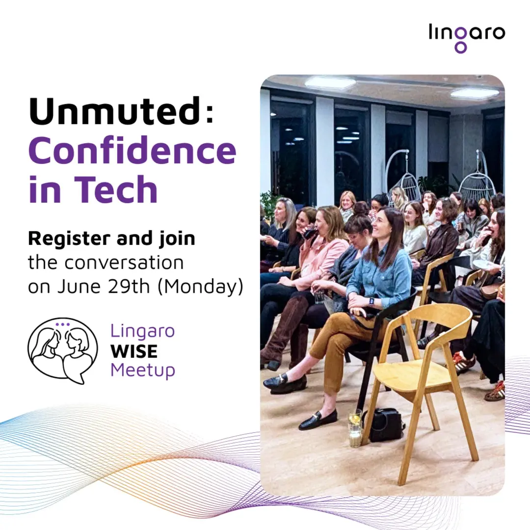 Lingaro WISE Meetup: Unmuted: Confidence in Tech