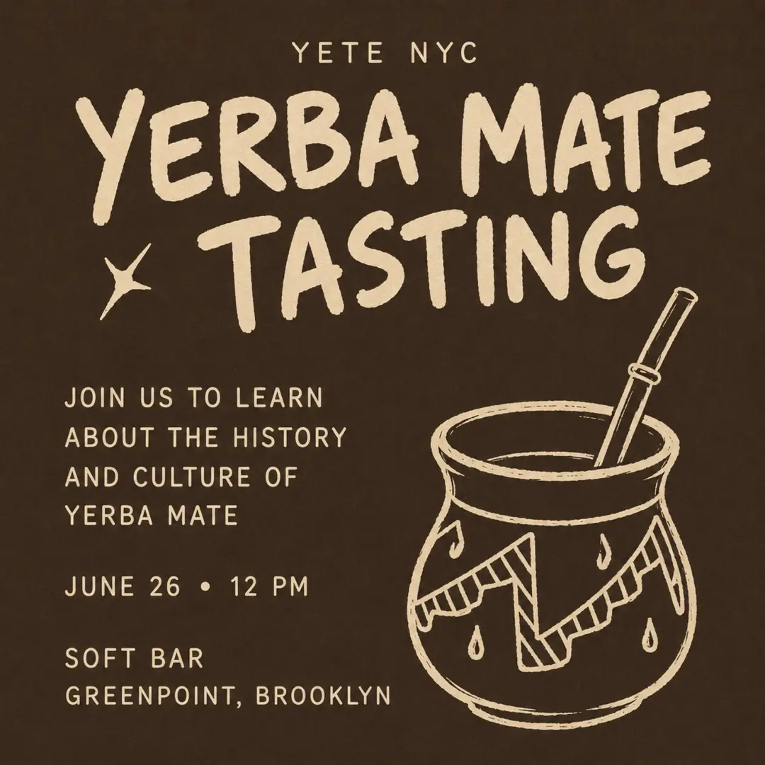 Yete NYC - Yerba Mate Tasting