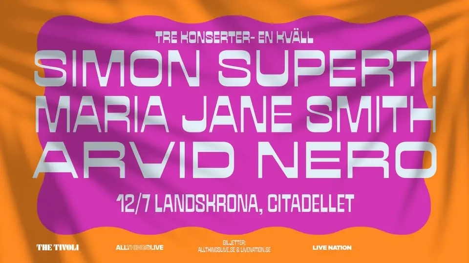 SIMON SUPERTI, MARIA JANE SMITH, ARVID NERO || CITADELLET || LANDSKRONA 