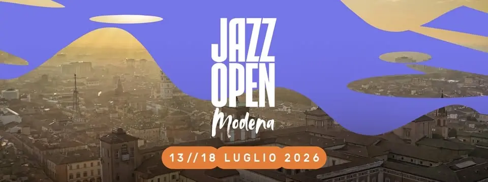 Jazz Open Modena  | 13-18 luglio 2026