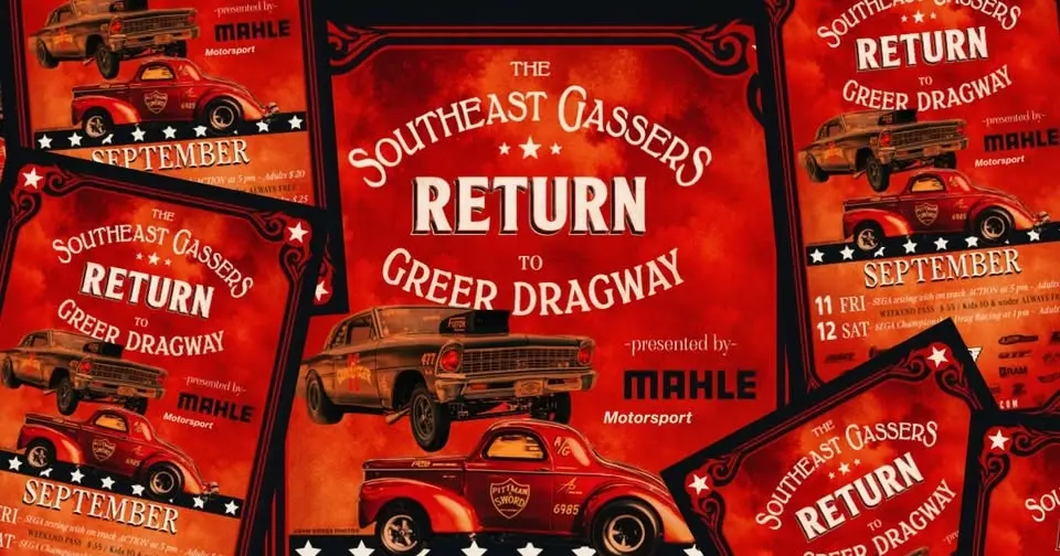 The Southeast Gassers RETURN to Greer Dragway - Presented By Mahle Motorsport 