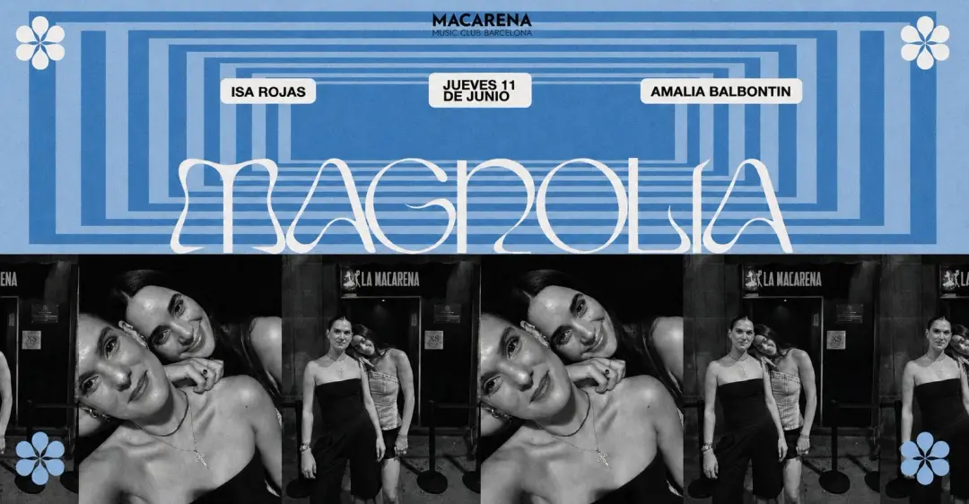 Magnolia presents: Amalia Balbontin & Isa Rojas