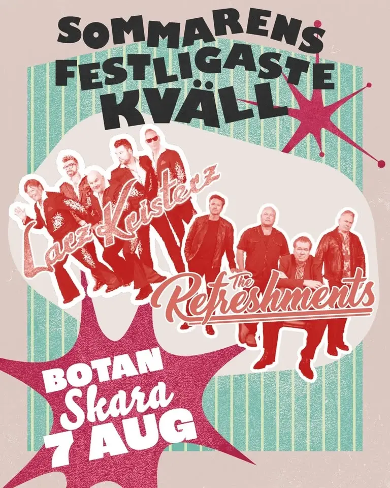 Sommarens festligaste kväll | Larz-Kristerz | The Refreshments | 7 aug - Skara