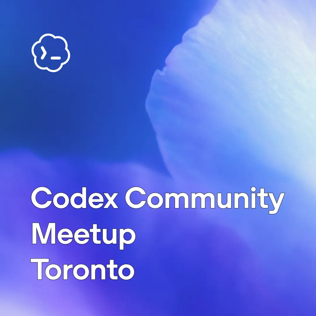 OpenAI Codex Community Meetup - Toronto