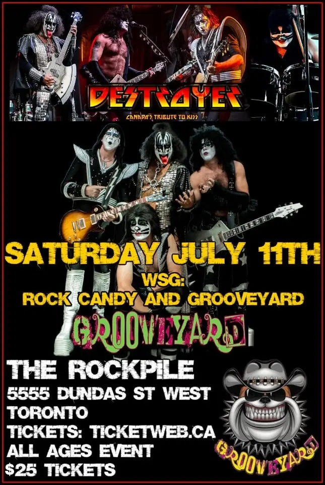 DESTROYER Canada ( Kiss Tribute )WSG Grooveyard, Rock Candy