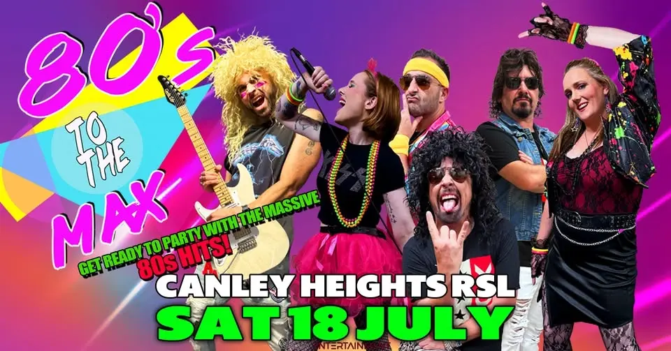 80s To The Max - Canley Heights RSL