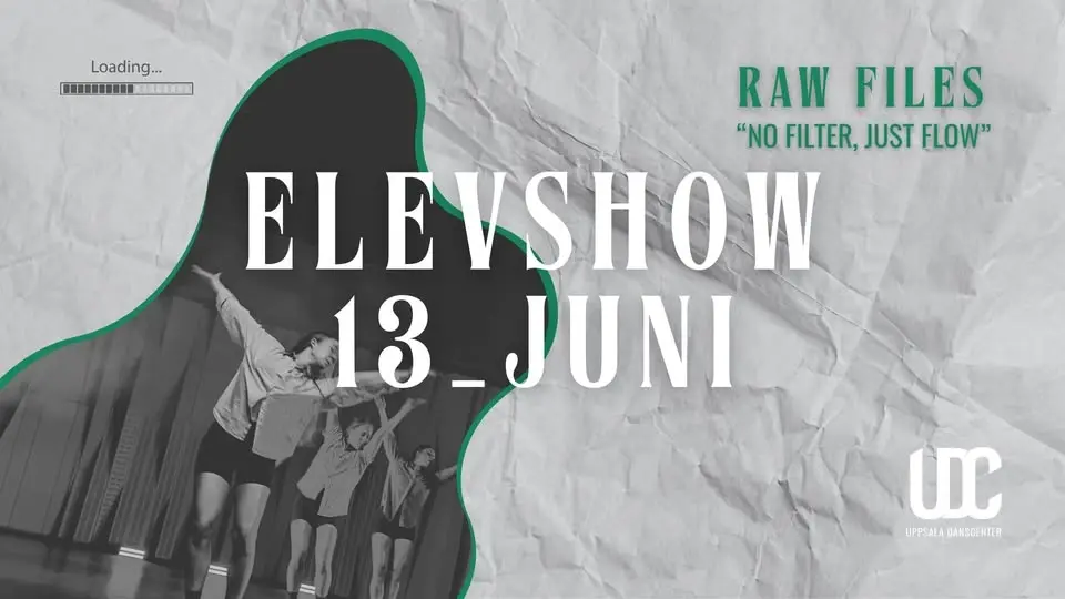 Elevshow 2026 - 13 Juni - Uppsala Danscenter på UKK
