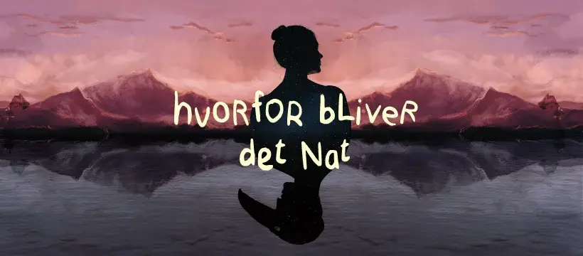 C!CAF / HVORFOR BLIVER DET NAT / David Tholander & Léna Rondé, Korbo