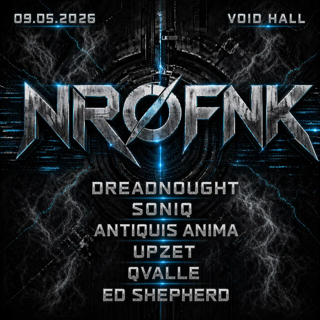 NRØFNK with Dreadnought (CAN), Soniq, Antiquis Anima, Upzet, Qvalle, Ed Shepherd