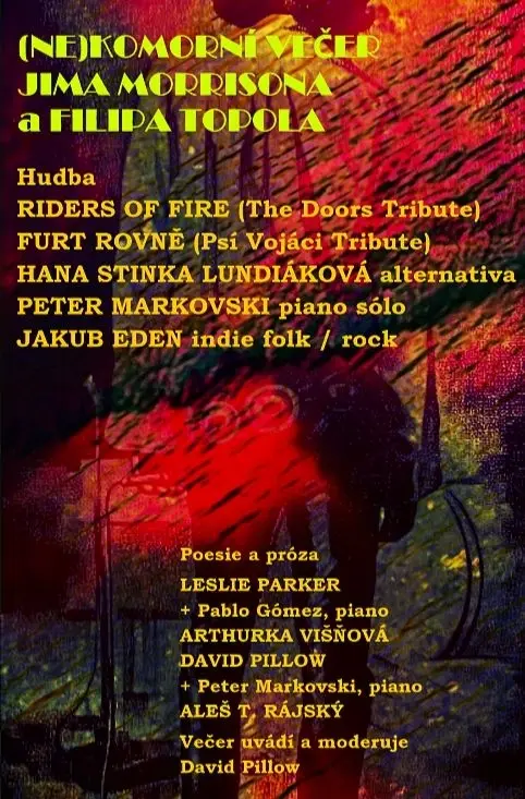 (NE)KOMORNÍ VEČER
JIMA MORRISONA
a FILIPA TOPOLA