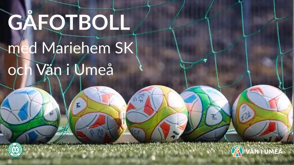 Gåfotboll med Vän i Umeå och Mariehem SK