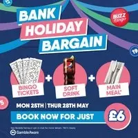 Bank Holiday Bargain - Buzz Bingo Ashmore Park 25/05