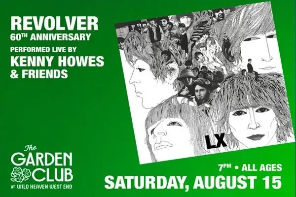 REVOLVER LX: Kenny Howes & Friends perform The Beatles Revolver album live.