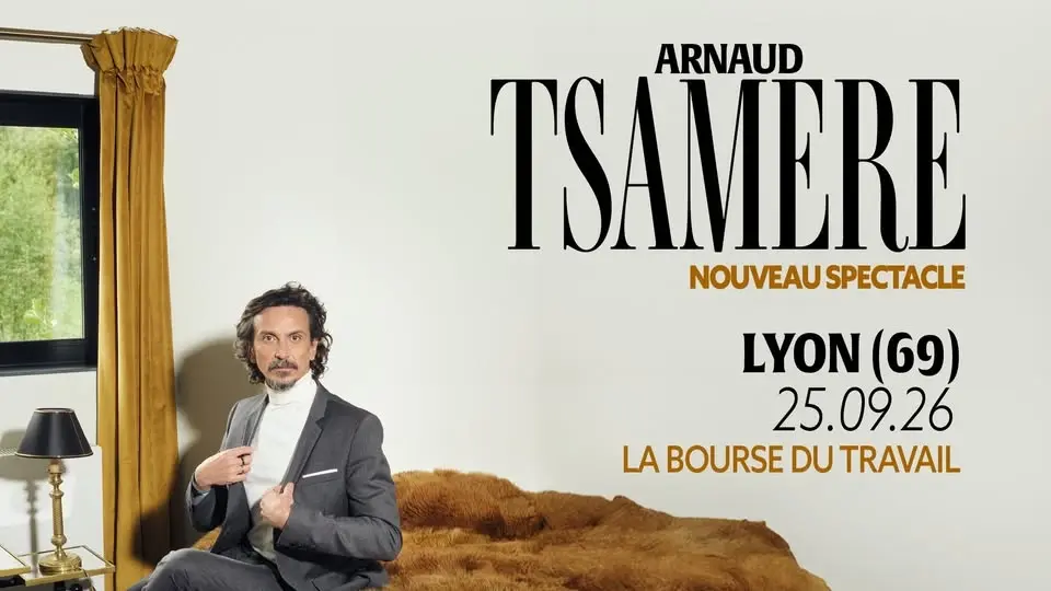 COMPLET - Arnaud Tsamere « Tous contraints » à LYON (69)