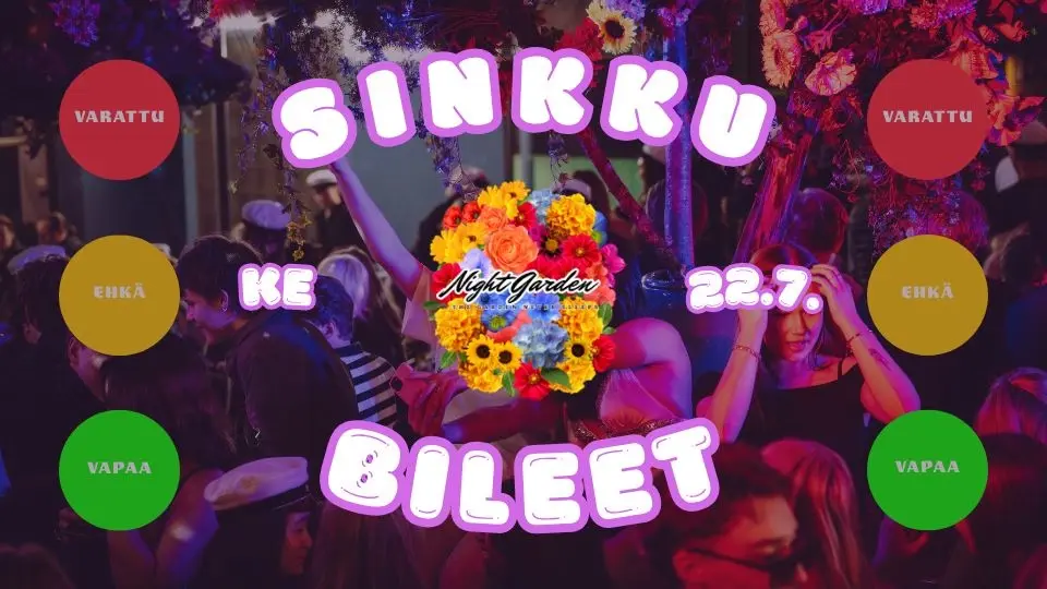 Night Garden | SINKKUBILEET | KE 22.7.