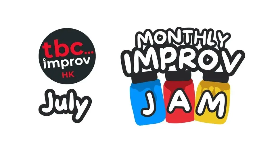 TBC HK's July 10th Improv Fun Friday Jam!