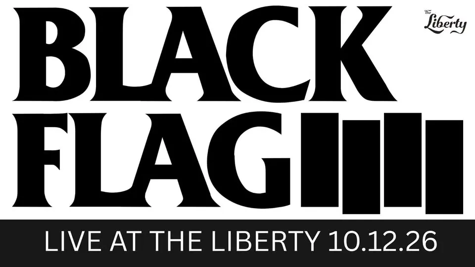 Black Flag Live in Concert at The Liberty!