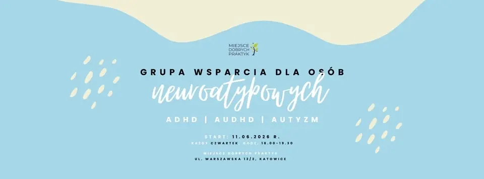 Grupa Wsparcia dla Osób Neuroatypowych w Katowicach!
