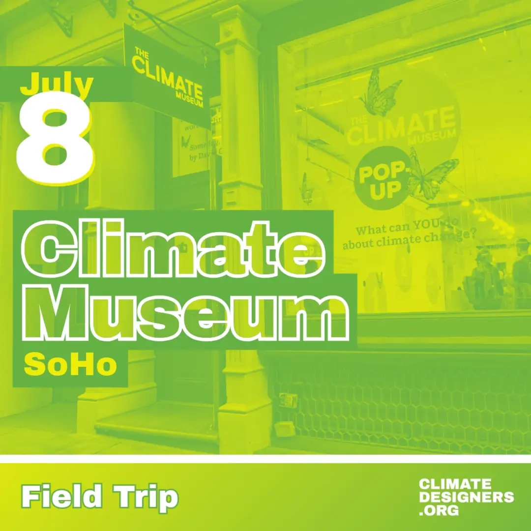 CDNYC Field Trip: The Climate Museum + Roberta’s Penn District