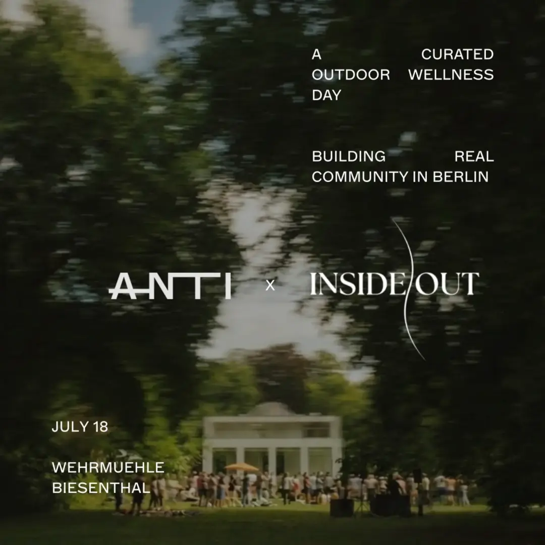 INSIDE OUT x ANTI - Curated Day Retreat at Wehrmuehle