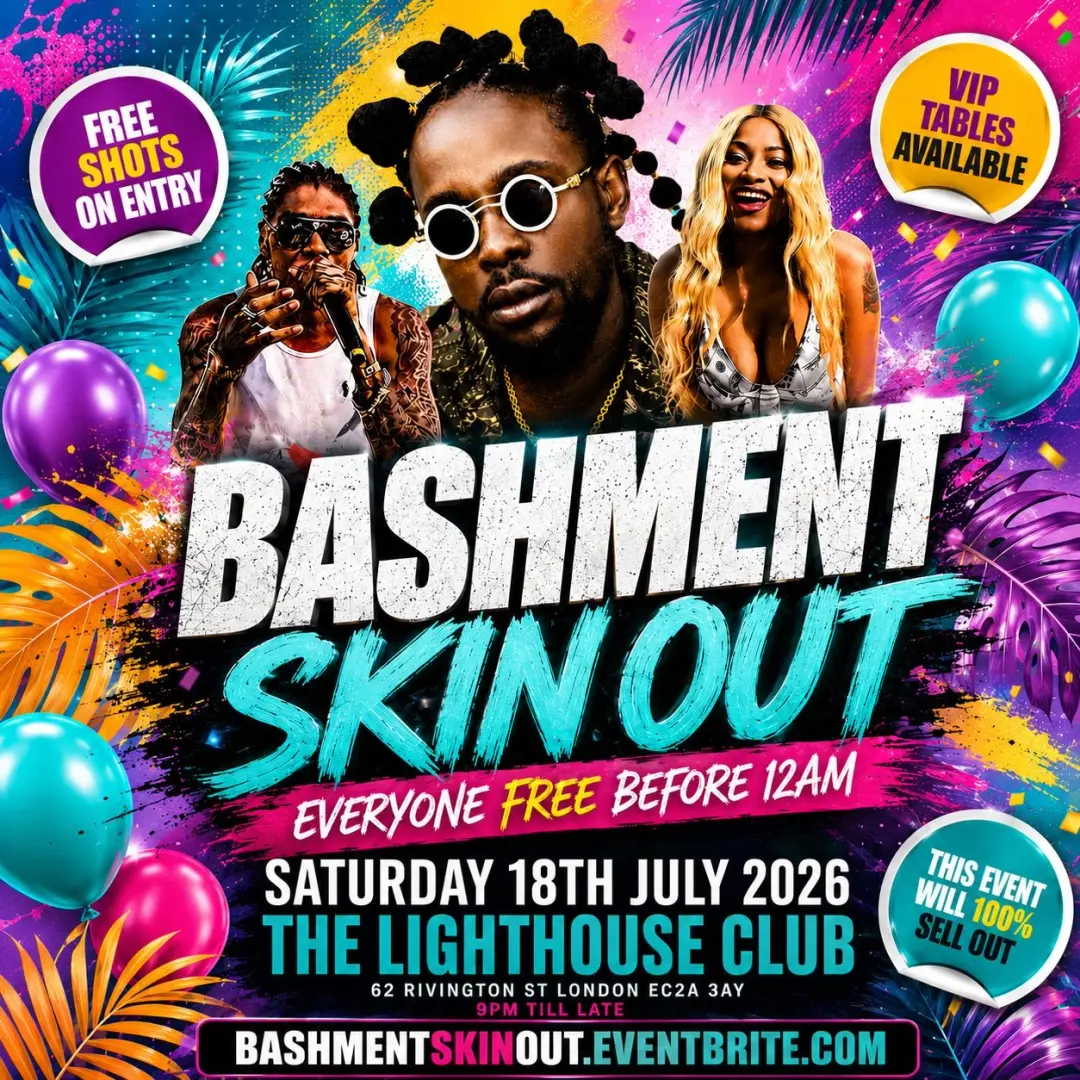 Bashment Skin Out - Shoreditch Party / Everyone Free Before 12AM