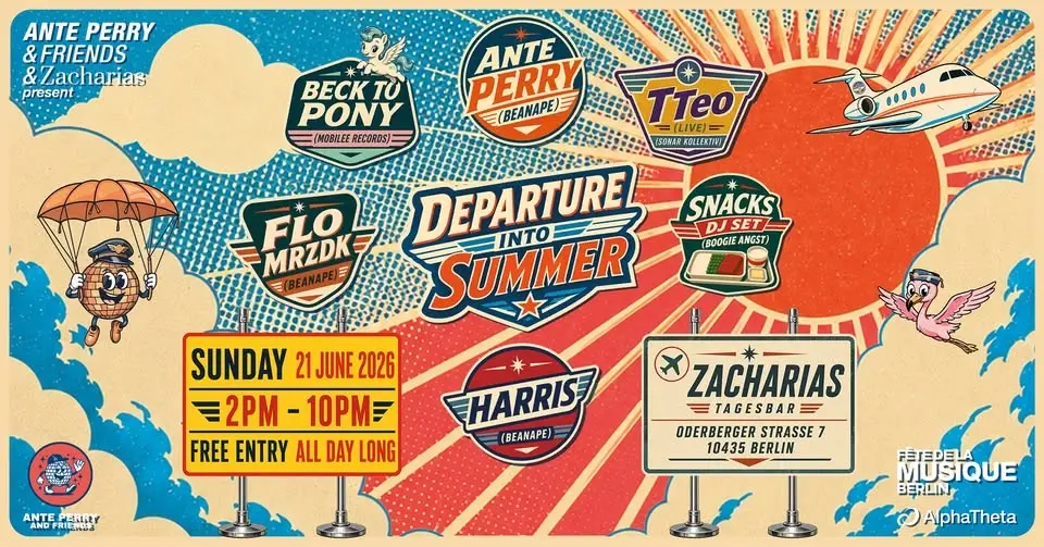 Ante Perry & Friends & Zacharias pres. Departure Into Summer - FREE ENTRY