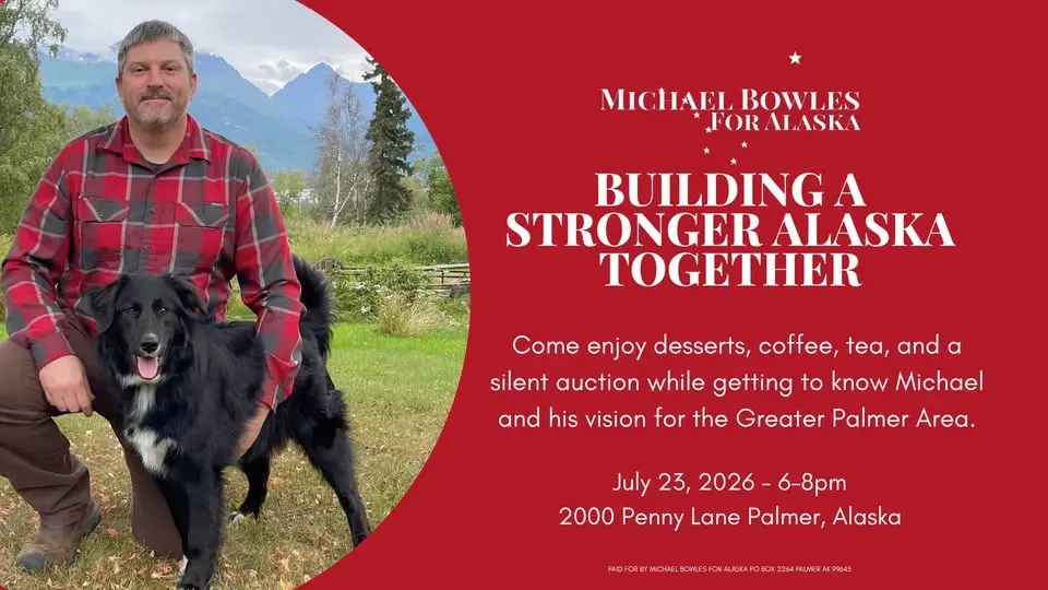 Community Meet & Greet and Fundraiser - Meet Michael Bowles for Alaska State House for Palmer