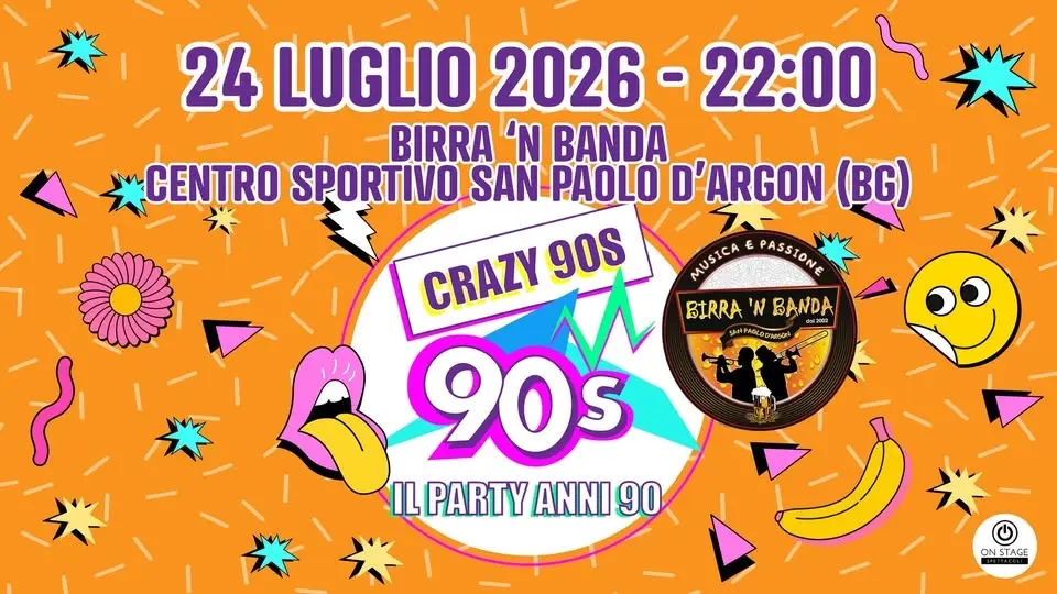 Crazy90s @Birra ‘n Banda - San Paolo d’Argon (BG)