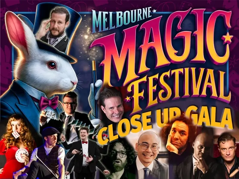 The Melbourne Magic Festival Close Up Gala Show!