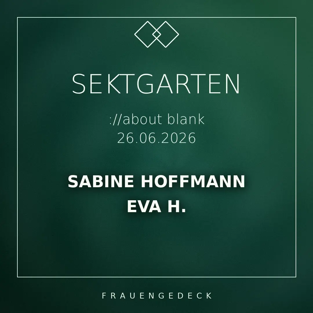 ://sektgarten x Frauengedeck &Bingo Babes [free entry & open air]