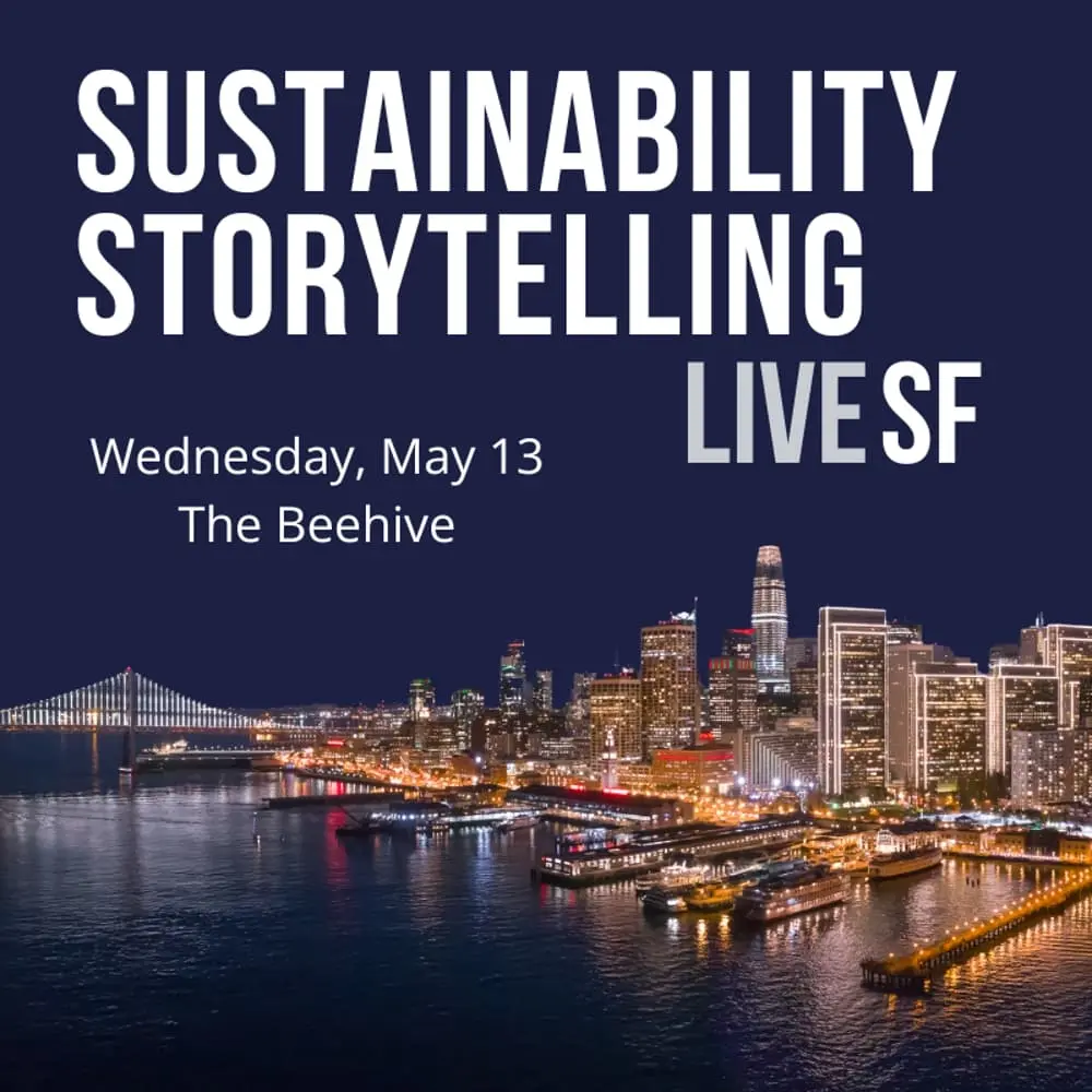Sustainability Storytelling LIVE SF