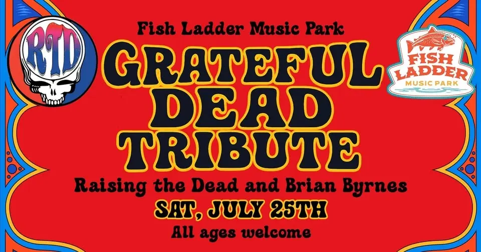 Grateful Dead Tribute: Raising the Dead - Fish Ladder Music Park